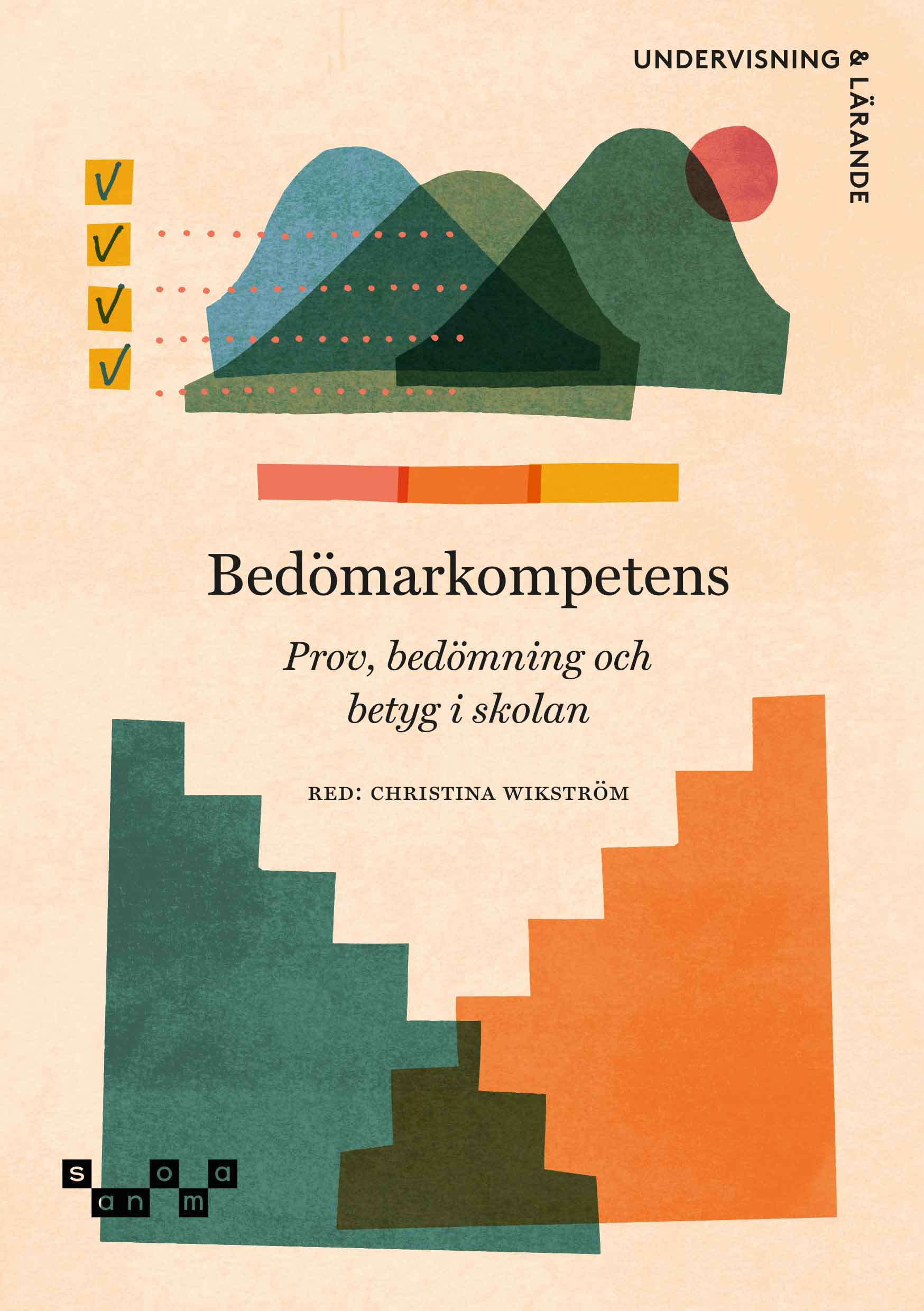 Bedömarkompetens - Prov, bedömning och betyg i skolan - Författare