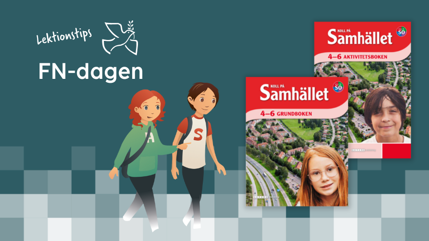 Koll på Samhället 4-6, version 1 - Lektionstips för FN-dagen