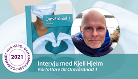 Intervju med Kjell Hjelm, författare till Omvårdnad 1