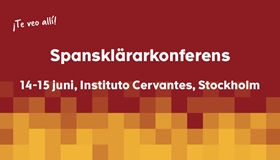 Spansklärarkonferens 14-15 juni