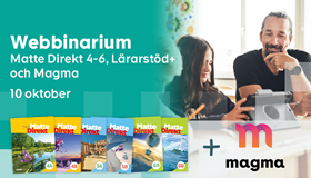 Webbinarium Matte Direkt 4-6, Lärarstöd+ och Magma